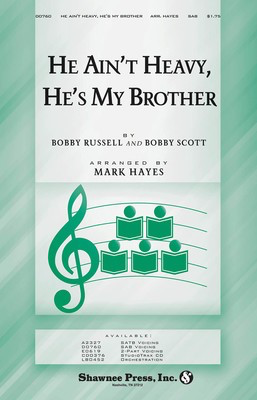 He Ain't Heavy, He's My Brother - Bob Russell|Bobby Scott - SAB Mark Hayes Shawnee Press Choral Score Octavo