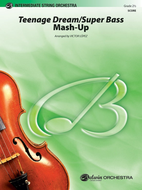 Katy Perry Teenage Dream/Super Bass Mashup String Orchestra Grade 2.5 Score/Parts arranged by Lopez