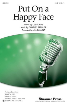 Put On a Happy Face - Charles Strouse|Lee Adams - SAB Jill Gallina Shawnee Press Choral Score Octavo