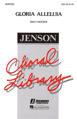 Gloria Alleluia - Emily Crocker - SSA Hal Leonard Choral Score Octavo