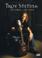 Troy Stetina - The Sound and the Story - All-Access Guitar Instruction - Guitar Fret12 DVD