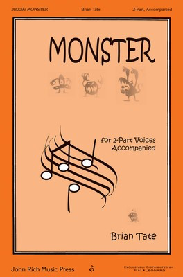 Monster - Brian Tate - 2-Part John Rich Music Press Choral Score Octavo