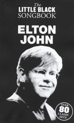 The Little Black Songbook: Elton John - Guitar|Vocal Wise Publications Lyrics & Chords