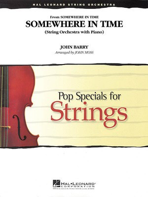 Somewhere in Time - String Orchestra with Piano - John Barry - John Moss Hal Leonard Score/Parts
