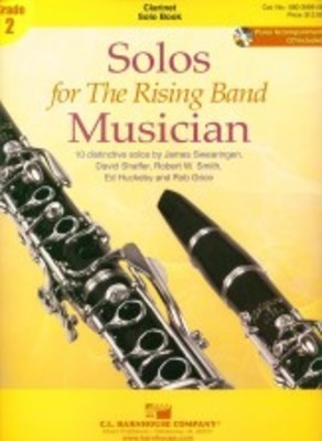 Solos for The Rising Band Musician - Clarinet solo book - David Shaffer|Ed Huckeby|James Swearingen|Rob Grice|Robert W. Smith - Clarinet C.L. Barnhouse Company /CD