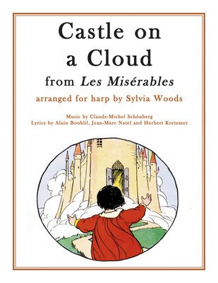 Castle on a Cloud from Les Miserables - Arranged for Harp - Alain Boublil|Claude-Michel Schí_nberg - Harp Sylvia Woods Hal Leonard