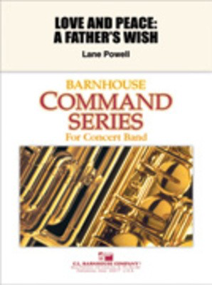 Love and Peace: A Father's Wish - Lane Powell - C.L. Barnhouse Company Score/Parts