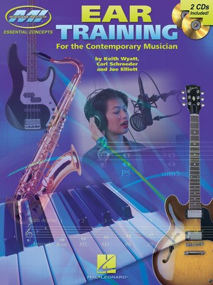 Ear Training - The Complete Guide for All Musicians - Carl Schroeder|Joe Elliott|Keith Wyatt Musicians Institute Press /CD