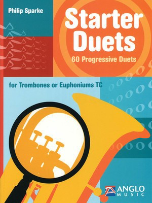 Starter Duets - 60 Progressive Duets - Trombone/Euphonium T.C. - Philip Sparke - Anglo Music Press