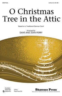 O Christmas Tree in the Attic - Dave Perry|Jean Perry - 2-Part Shawnee Press Choral Score Octavo