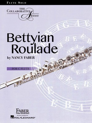 Bettyian Roulade - for C Flute - Nancy Faber - Flute Faber Piano Adventures
