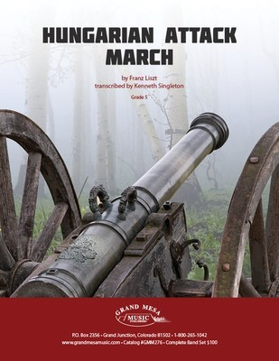 Hungarian Attack March - Franz Liszt - Randall Standridge Grand Mesa Music Score