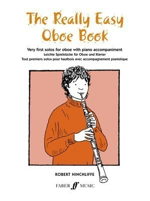 The Really Easy Oboe Book - Oboe/Piano Accompaniment by Hinchliffe Faber 0571510337