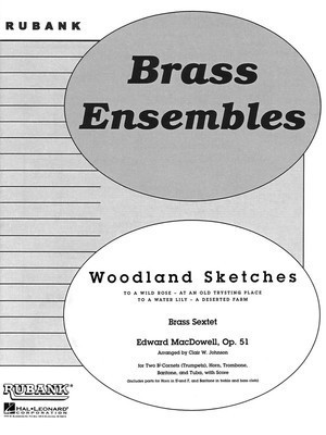 Woodland Sketches, Op. 51 - Brass Sextet - Grade 2 - Edward MacDowell - Clair W. Johnson Rubank Publications Brass Sextet Score/Parts