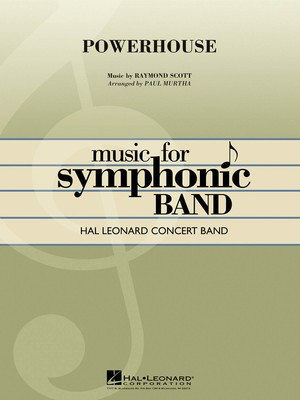 Powerhouse - Raymond Scott - Paul Murtha Hal Leonard Score/Parts