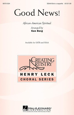 Good News! - African-American Spiritual - SSAA Ken Berg Hal Leonard Octavo