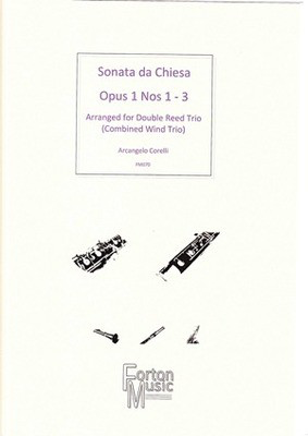 Sonata da Chiesa Op. 1 Nos. 1-3 - Arranged for Double Reed Trio - Arcangelo Corelli - Bassoon|Cor Anglais|Oboe Robert Rainford Forton Music Woodwind Trio