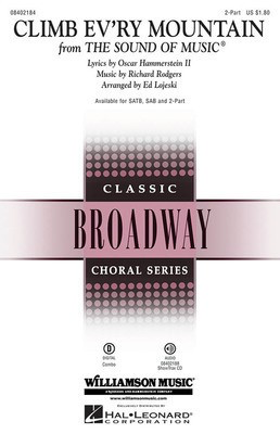 Climb Ev'ry Mountain - (from The Sound of Music) - Richard Rodgers - 2-Part Ed Lojeski Oscar Hammerstein II Hal Leonard Choral Score Octavo