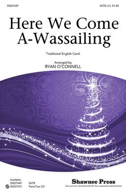 Here We Come A-Wassailing - SATB Ryan O'Connell Shawnee Press Choral Score Octavo