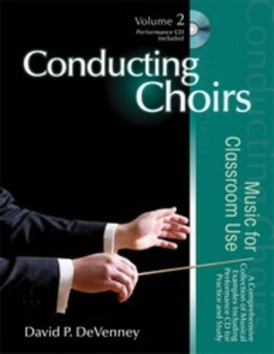 Conducting Choirs Bk 2 Music For Classroom Use -