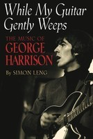 While My Guitar Gently Weeps - The Music of George Harrison - Simon Leng Hal Leonard