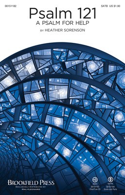 Psalm 121 - A Psalm for Help - Heather Sorenson - SATB Brookfield Press Octavo