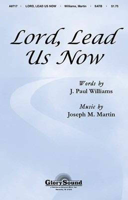 Lord, Lead Us Now - J. Paul Williams|Joseph M. Martin - SATB Shawnee Press Choral Score Octavo