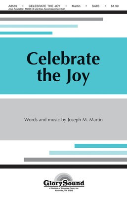 Celebrate the Joy - Joseph M. Martin - SATB Shawnee Press Choral Score Octavo
