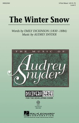 The Winter Snow - Discovery Level 2 - Audrey Snyder - 3-Part Mixed Emily Dickinson Hal Leonard Choral Score Octavo