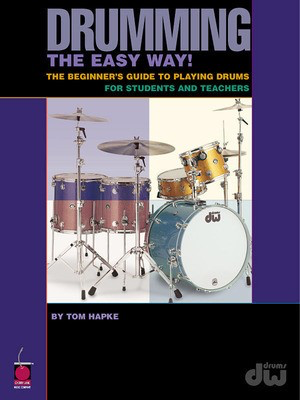 Drumming the Easy Way! - The Beginner's Guide to Playing Drums for Students and Teachers - Tom Hapke - Tom Hapke Cherry Lane Music
