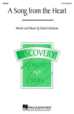 A Song from the Heart - Darla Eshelman - 2-Part Hal Leonard Choral Score Octavo