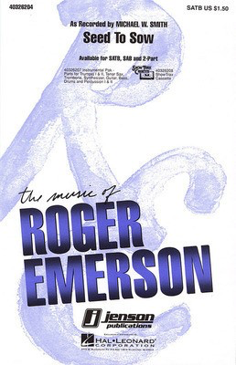 Seed to Sow - Michael W. Smith|Wayne Kirkpatrick - 2-Part Roger Emerson Hal Leonard Choral Score Octavo