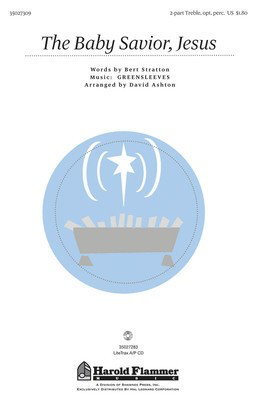 The Baby Savior, Jesus (with Greensleeves) - Bert Stratton|David Ashton - Unison/2-Part Shawnee Press Choral Score Octavo