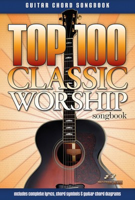 Top 100 Classic Worship Songs Guitar Songbook - Guitar|Vocal Various Arrangers Brentwood-Benson Melody Line, Lyrics & Chords