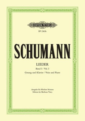 Schumann - Songs Complete Vol. 1 - Classical Vocal Medium Voice - Peters EP2383B