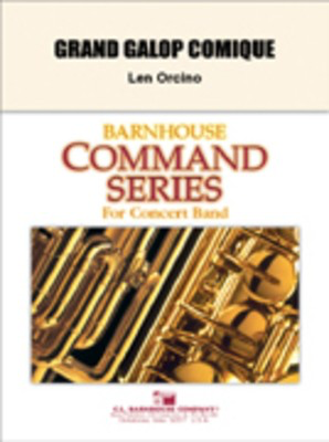 Grand Galop Comique - Len Orcino - C.L. Barnhouse Company Score/Parts