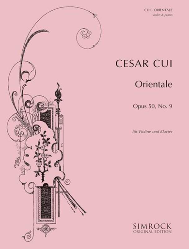 Orientale, Op. 50 No. 9 - for Violin and Piano - Cesar Cui - Violin Simrock