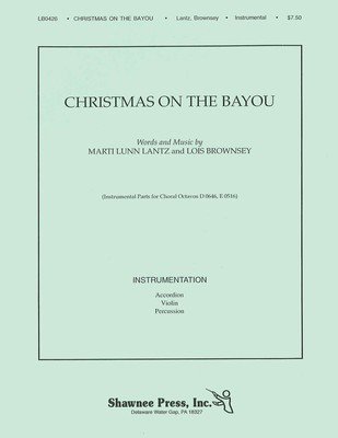 Christmas on the Bayou - Lois Brownsey|Marti Lunn Lantz - Shawnee Press Instrumental Parts