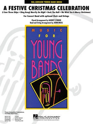 A Festive Christmas - (Concert Band with Opt. Choir and Strings) - Audrey Snyder|John Moss Hal Leonard Score/Parts