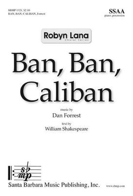 Ban, Ban, Caliban - Dan Forrest - SSAA Santa Barbara Music Publishing Octavo