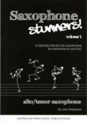 Saxophone Stunners Volume 1 - 12 Graded Pieces for Saxophone (for performance and fun) - John Shephard - Alto Saxophone|Tenor Saxophone Australian Wind Music Publications /CD