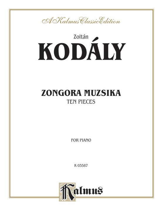 Kodaly - Ten Pieces (Zongora Muzsika) - Piano Solo (Digital Download)