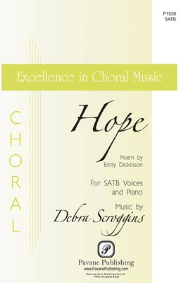 Hope - Debra Scroggins - SATB Pavane Publishing Octavo