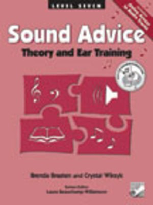 Sound Advice Level 7 - Theory and Ear Training - Brenda Braaten|Crystal Wiksyk - Frederick Harris Music