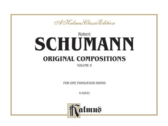 Schumann - Original Compositions for Four Hands, Volume II - 1 Piano, 4 Hands (Digital Download)