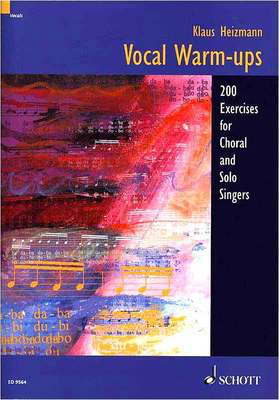 Vocal Warm-ups - 200 Exercises for Chorus and Solo Singers - Classical Vocal|Vocal Klaus Heizmann Schott Music