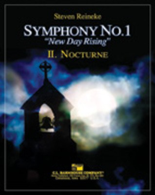 Nocturne (Symphony 1, New Day Rising, Mvt. II) - Steven Reineke - C.L. Barnhouse Company Score/Parts