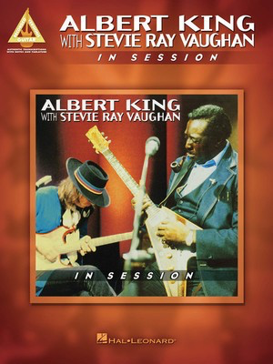 Albert King with Stevie Ray Vaughan - In Session - Guitar Hal Leonard Guitar TAB