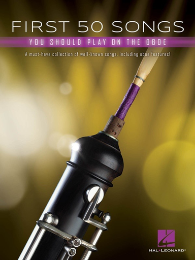 First 50 Songs You Should Play on the Oboe - Oboe Hal Leonard 322931