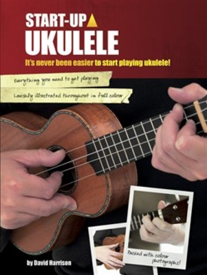 Start-Up: Ukulele - Ukulele David Harrison Wise Publications